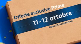 ? Offerte esclusive Prime l’11 e il 12 ottobre (agg. 09/10/2022)