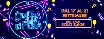 Cinema in festa: tutti i film al prezzo speciale di 3,50€!