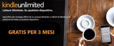 Tre mesi gratis di Kindle Unlimited