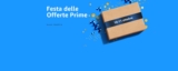 ? Festa delle offerte Prime | Riepilogo di tutte le offerte già attive | servizi, sconti e buoni regalo