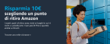 Risparmia 10€ quando scegli un punto di ritiro Amazon in fase di pagamento – Scade 31/07/2023