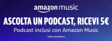 5 Euro facili su Amazon: basta ascoltare un podcast!