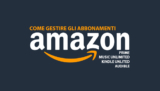 Come gestire gli abbonamenti Amazon: Prime, Kindle Unlimited, Music Unlimited e Audible
